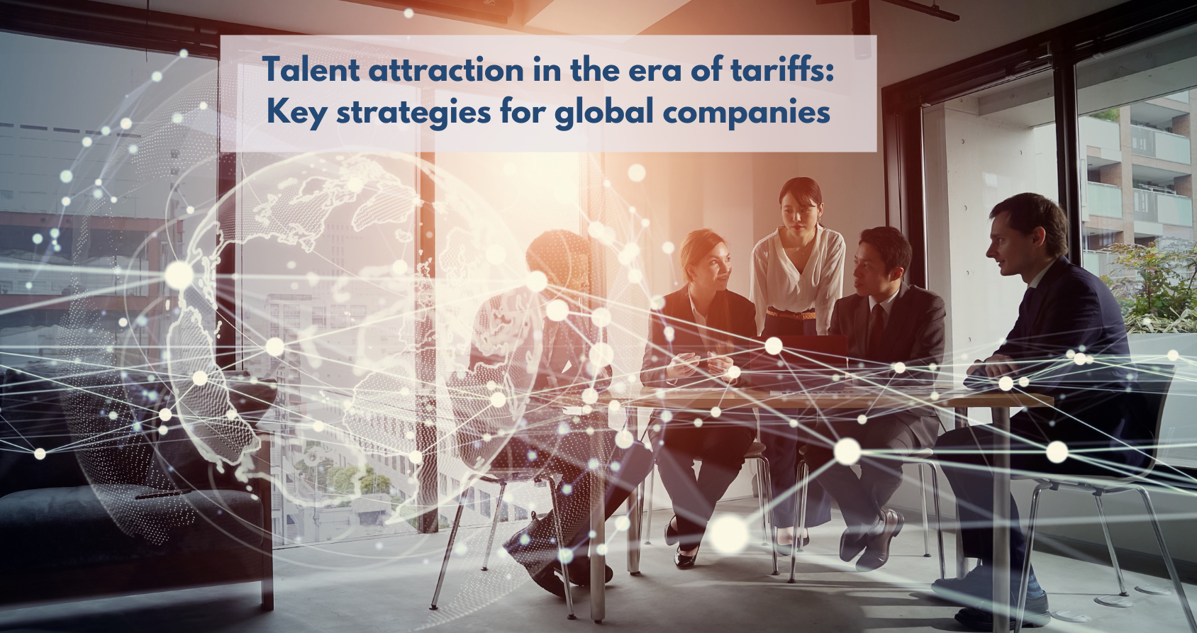 Diverse professionals collaborating in a modern global environment, with graphic elements of international trade and adaptability, representing talent attraction strategies in times of tariffs.