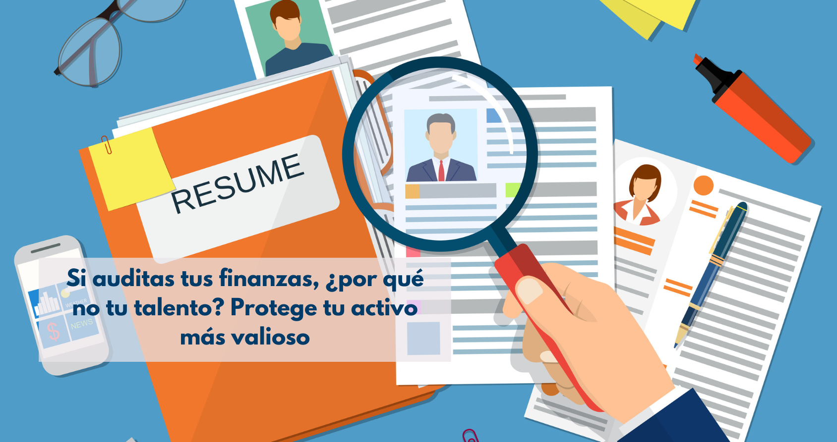 Imagen de una persona auditando documentos con lupas y gráficos que representan la verificación de currículums y datos de candidatos para asegurar la calidad del talento y la prevención de riesgos.